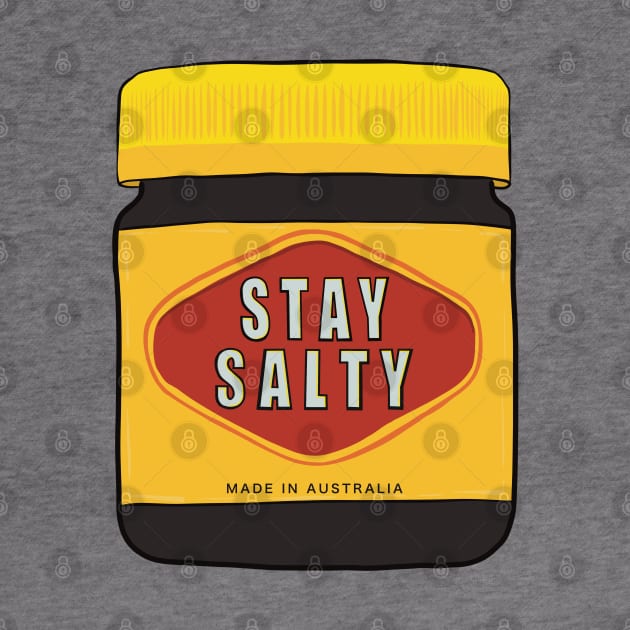 Stay Salty Little Vegemite by Black Hearts Art